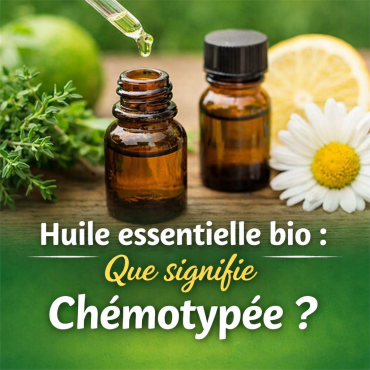 Huile essentielle bio : que signifie chémotypée ?