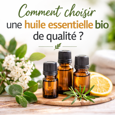 Comment choisir une huile essentielle bio de qualité ?